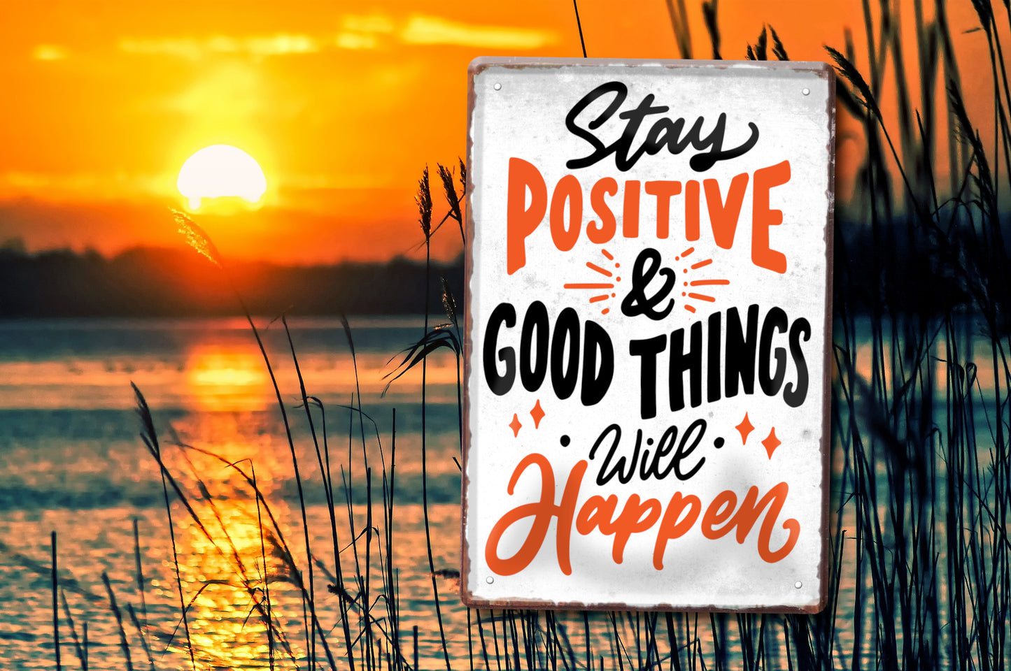 Blechschild ''Stay positive & good things will happen'' 20x30cm