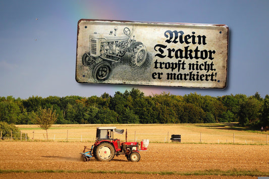 Blechschild ''Mein Traktor tropft nicht, er markiert'' 28x12cm