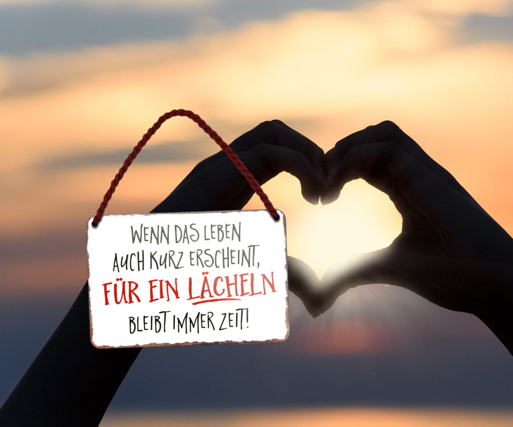 Blechschild ''Wenn das Leben auch kurz erscheint.. Lächeln'' 18x12cm