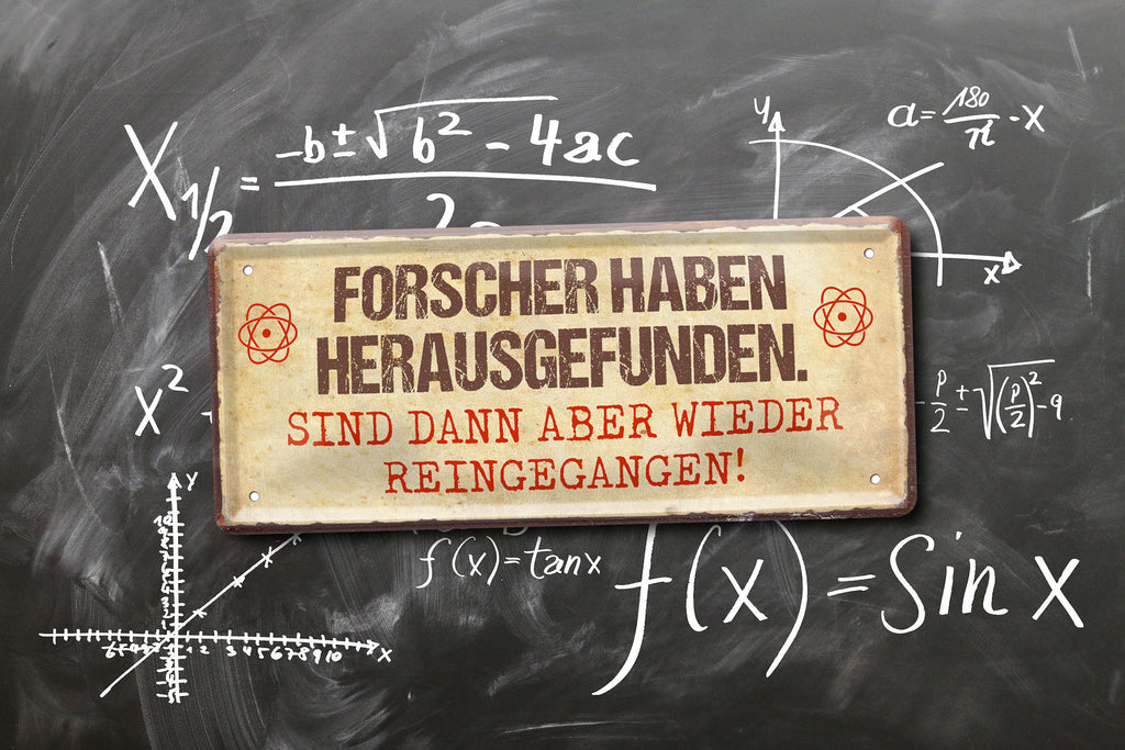 Tin sign "Researchers have found out" 28x12cm