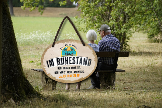 Blechschild ''Ja, ich bin im Ruhestand'' 18x14cm