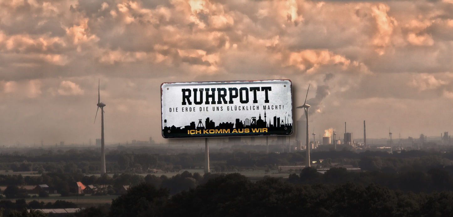 Blechschild ''Ruhrpott Die Erde die glücklich macht. Ich komm aus wir'' 28x12cm