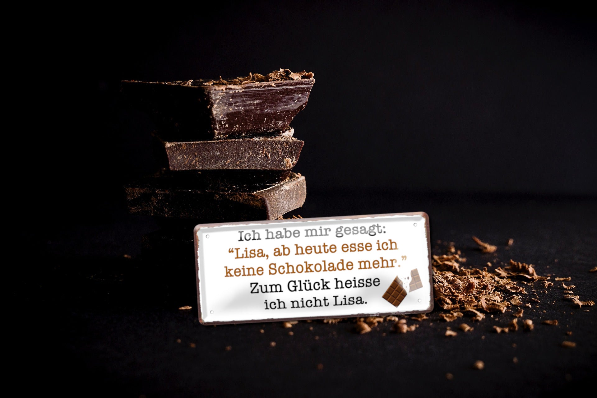 Blechschild ''Ich habe mir gesagt. Lisa, keine Schokolade'' 28x12cm