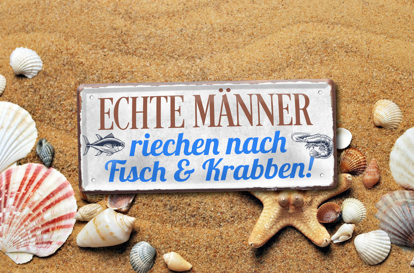 Blechschild ''Echte Männer riechen nach Fisch &Krabben'' 28x12cm