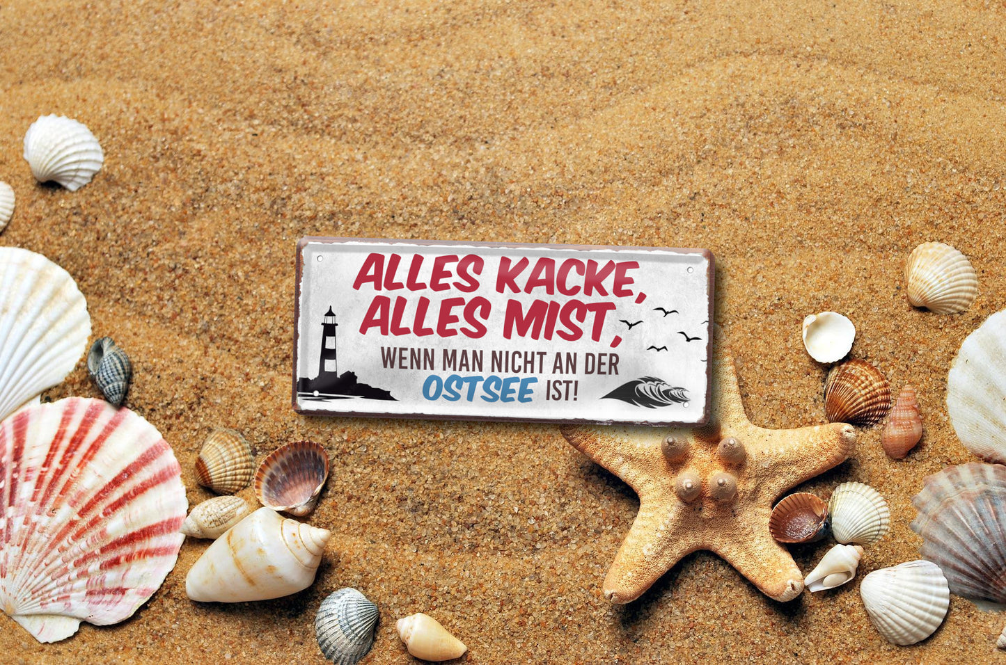 Blechschild ''Alles Kacke alles Mist Ostsee'' 28x12cm