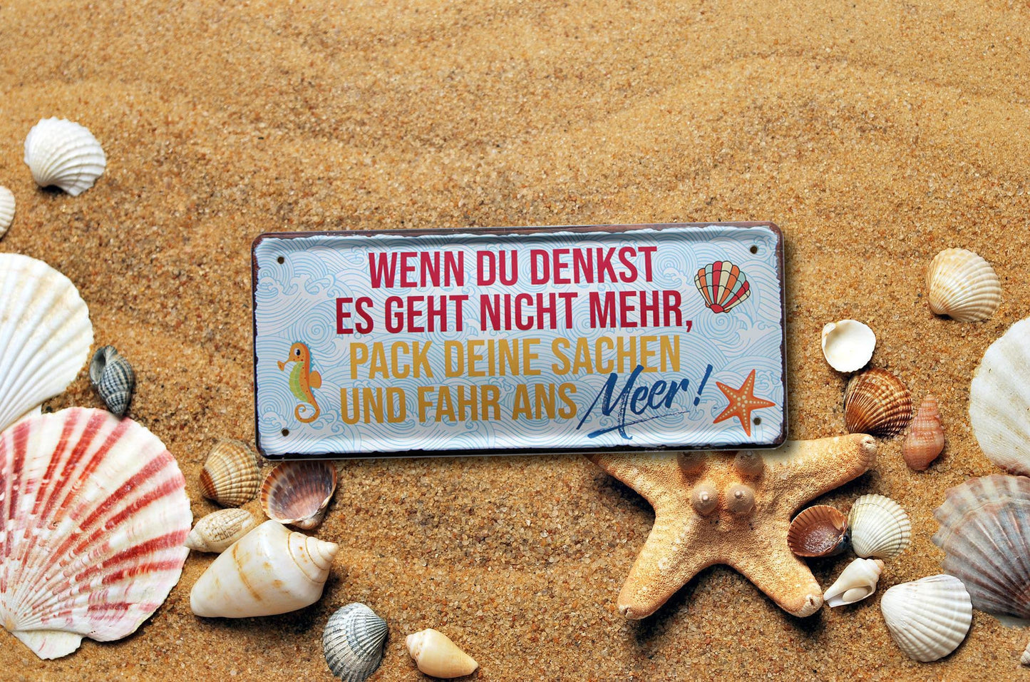 Blechschild ''Wenn du denkst es geht nicht mehr, fahr ans Meer'' 28x12cm