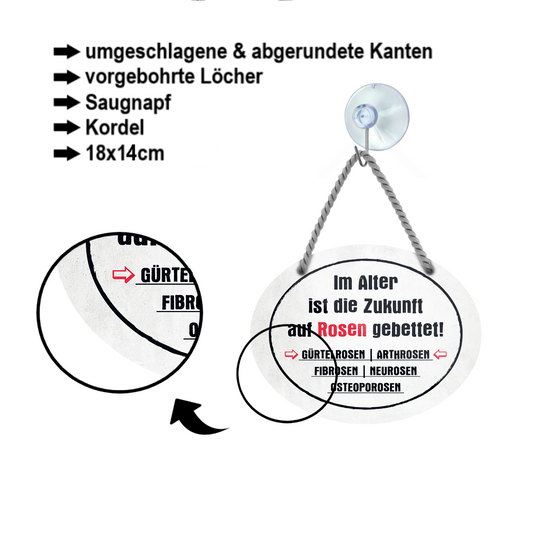 Blechschild ''Im Alter ist die Zukunft auf Rosen gebettet'' 18x14cm