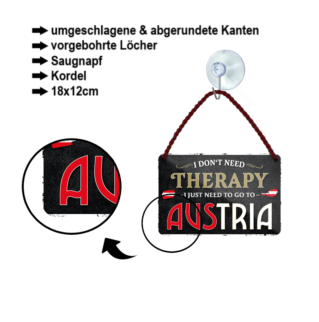 Blechschild ''I don't need therapy Austria'' 18x12cm