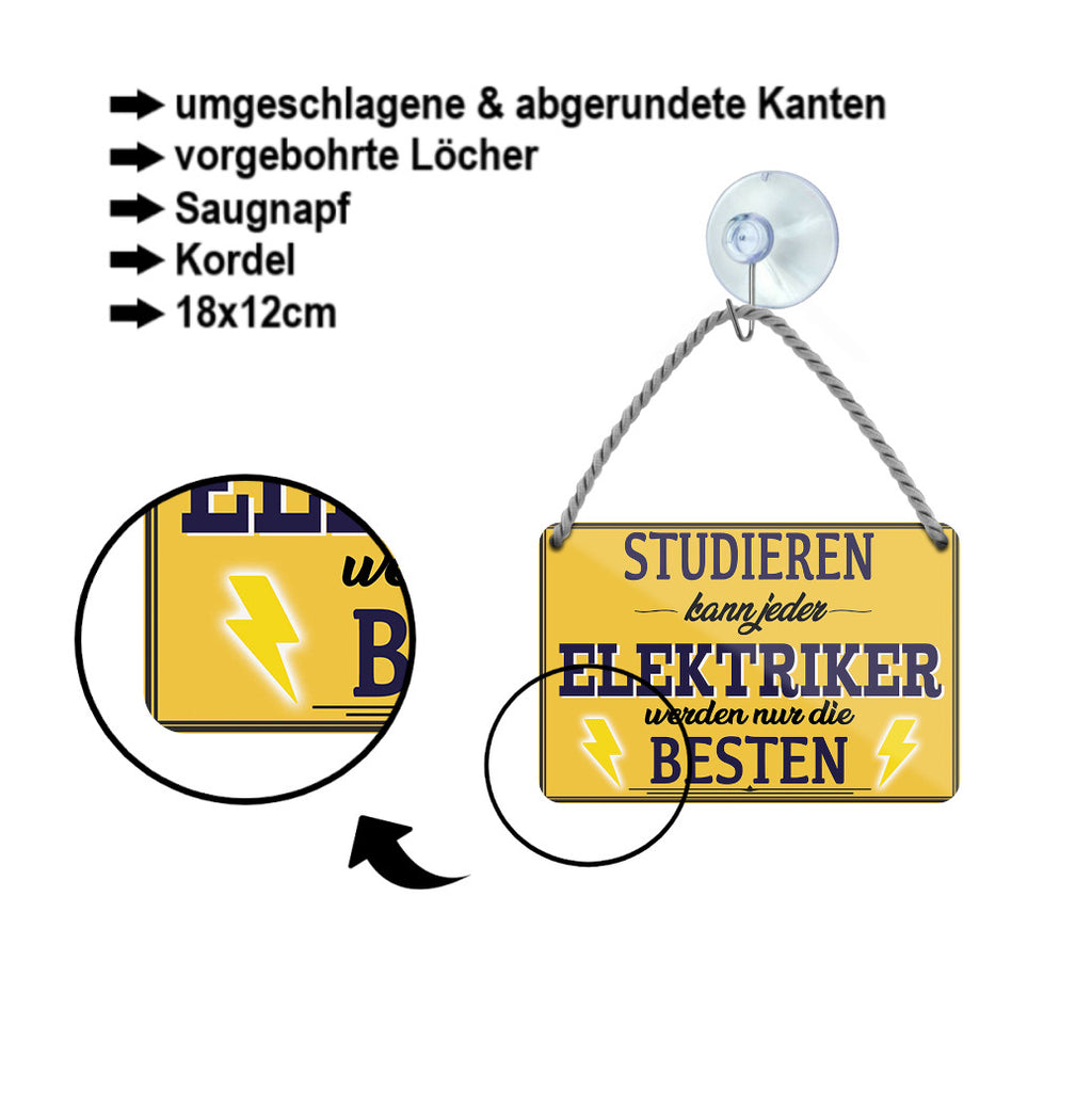 Blechschild ''Studieren kann jeder Elektriker'' 18x12cm