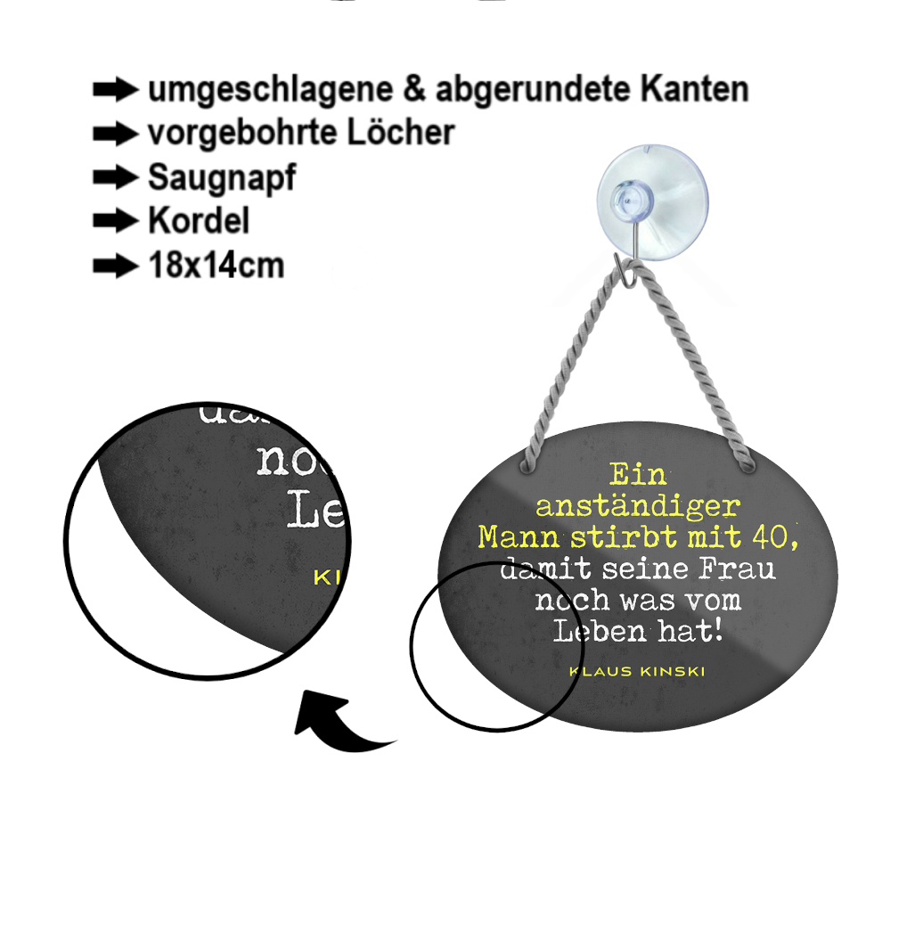 Blechschild ''Ein anständiger Mann stirbt mit 40 für seine Frau'' 18x14cm