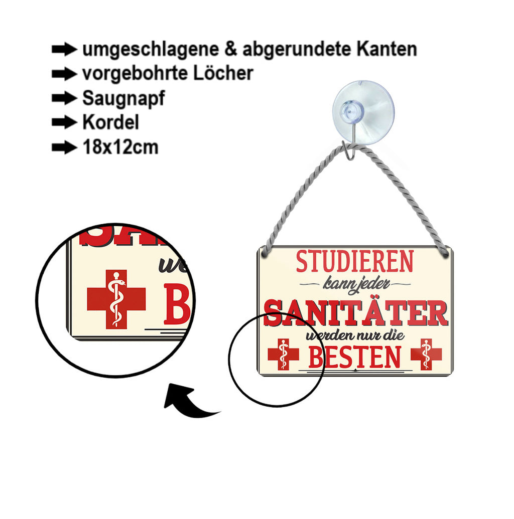 Blechschild ''Studieren kann jeder Sanitäter'' 18x12cm