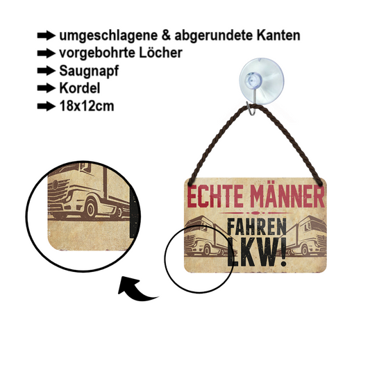 Blechschild ''Echte Männer fahren LKW (braun)'' 18x12cm