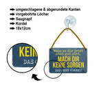 Blechschild ''Wenn es dir jetzt noch gut geht, das geht vorbei'' 18x12cm