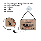 Blechschild ''Studieren kann jeder Maurer'' 18x12cm