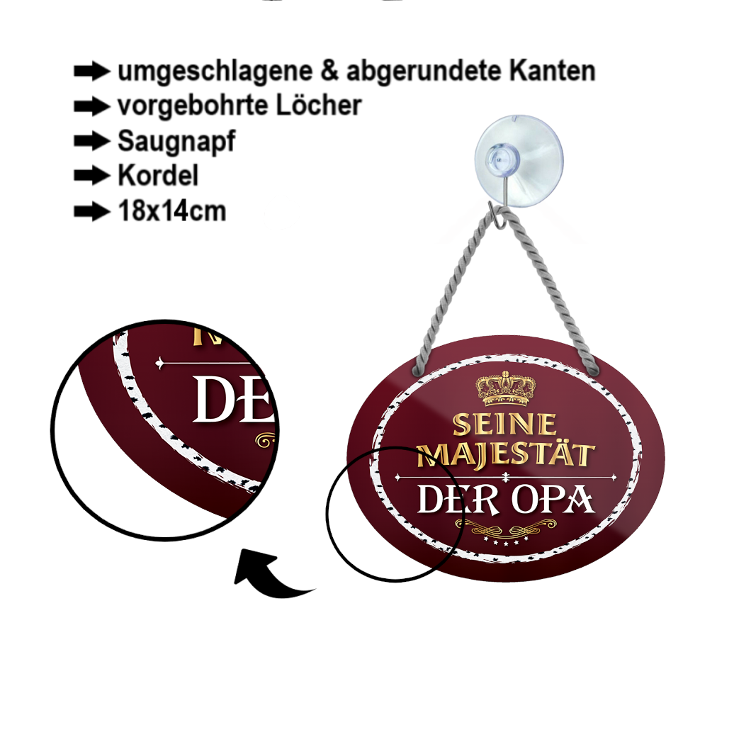 Blechschild ''Ihre Majestät der Opa'' 18x14cm