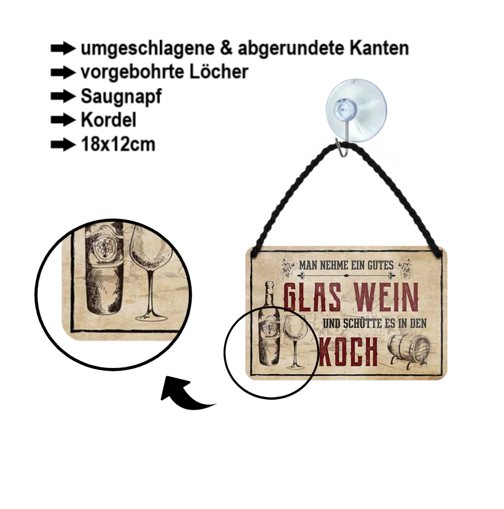 Blechschild ''Man nehme ein gutes Glas Wein.. Koch'' 18x12cm