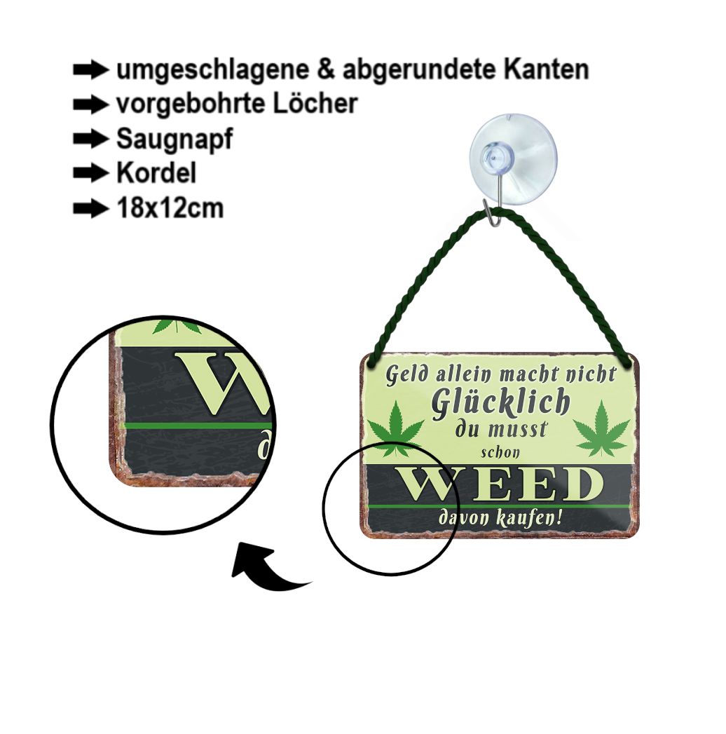 Blechschild ''Geld allein macht nicht glücklich Weed'' 18x12cm