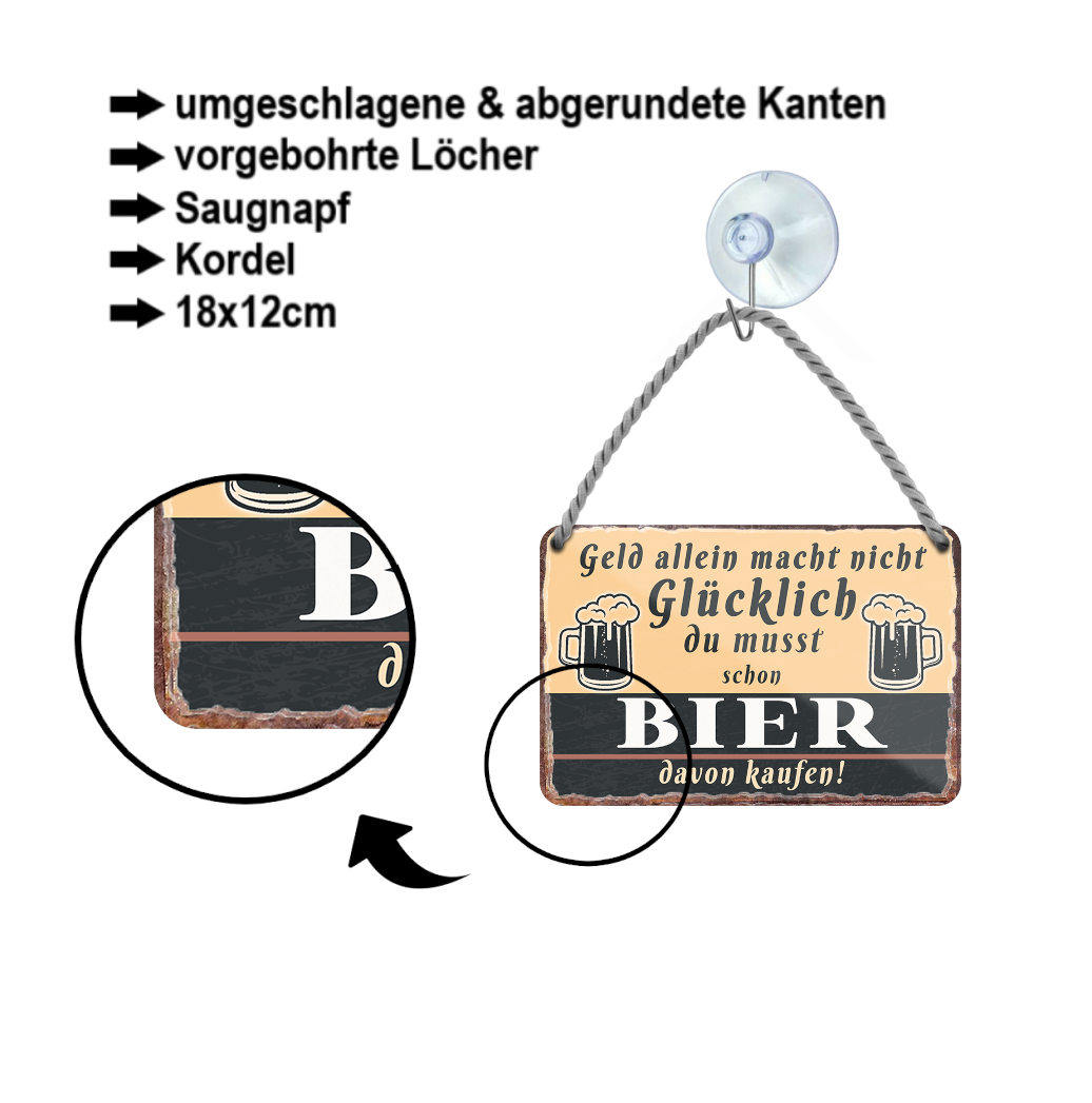 Blechschild ''Geld allein macht nicht glücklich Bier'' 18x12cm