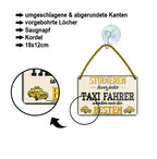 Blechschild ''Studieren kann jeder Taxi Fahrer'' 18x12cm