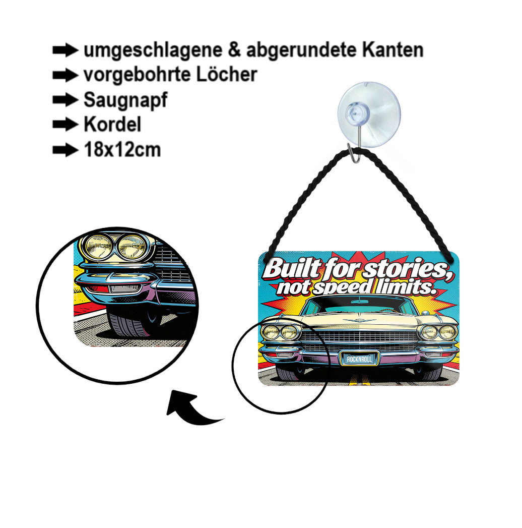 Blechschild ''Built for stories, not speed limits'' 18x12cm