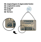 Blechschild ''Studieren kann jeder Fotograf'' 18x12cm