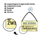 Blechschild ''Hunde als Entschädigung für bekloppte Zweibeiner'' 18x12cm