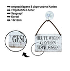 Blechschild ''Heute wegen Gestern geschlossen!'' 18x12cm