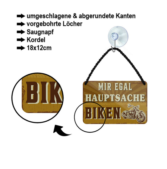 Blechschild ''Mir egal hauptsache Biken'' 18x12cm