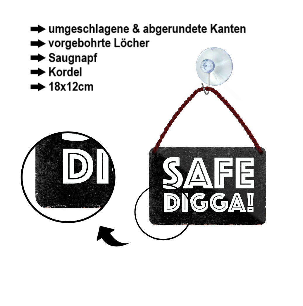 Blechschild ''Safe Digga'' 18x12cm