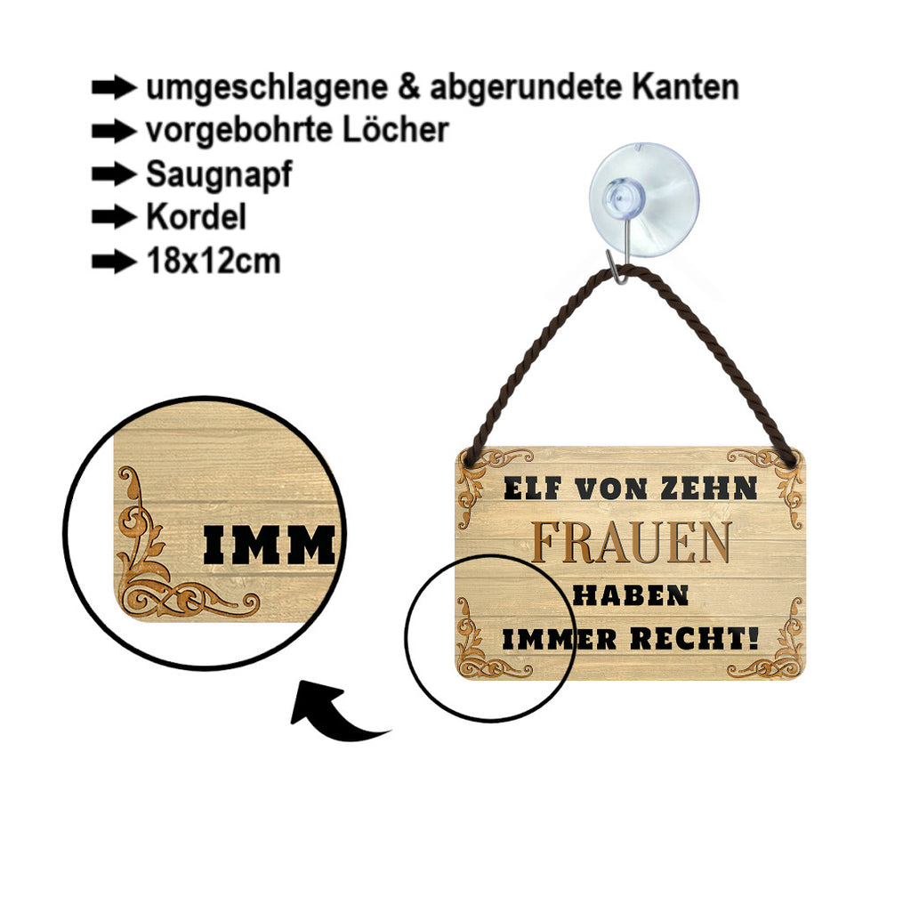 Blechschild ''Elf von Zehn Frauen haben immer recht'' 18x12cm
