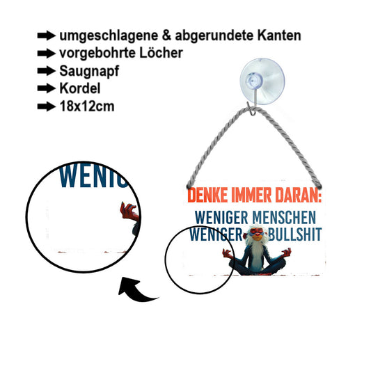 Blechschild ''Denk immer daran. Weniger Menschen weniger Bullshit'' 18x12cm