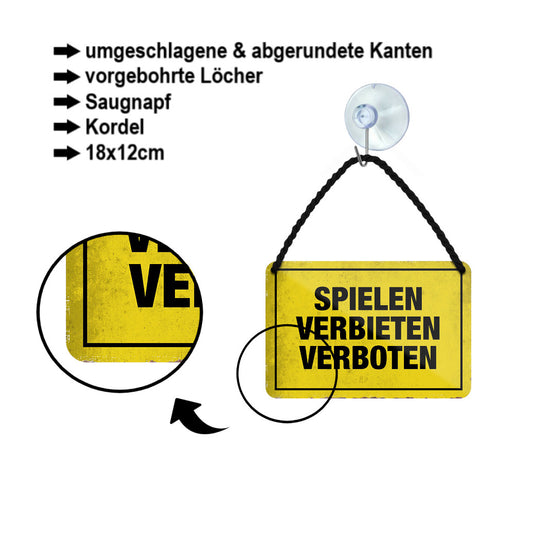 Blechschild ''Spielen verbieten verboten'' 18x12cm