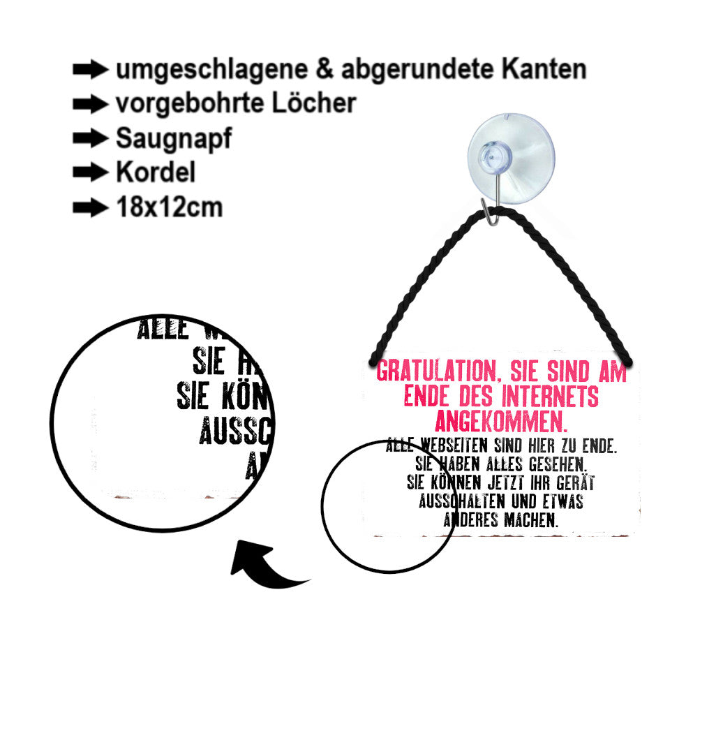 Blechschild ''Gratulation, sie sind am Ende des Internets'' 18x12cm