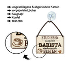 Blechschild ''Studieren kann jeder Barista'' 18x12cm