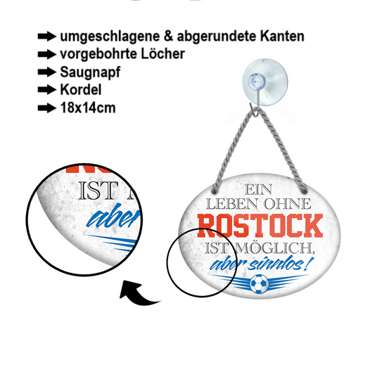 Blechschild ''Ein Leben ohne Rostock ist sinnlos'' 18x14cm