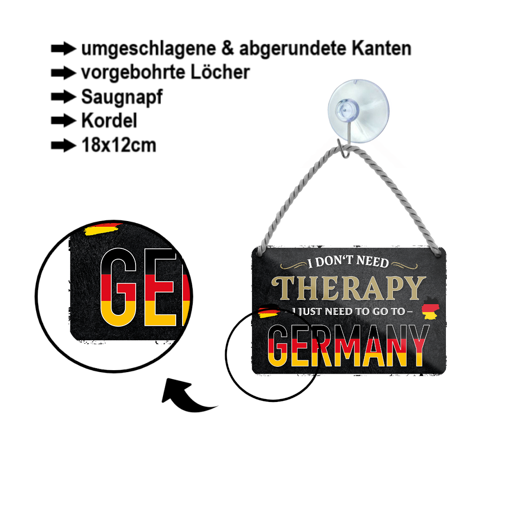 Blechschild ''I don't need therapy Germany'' 18x12cm