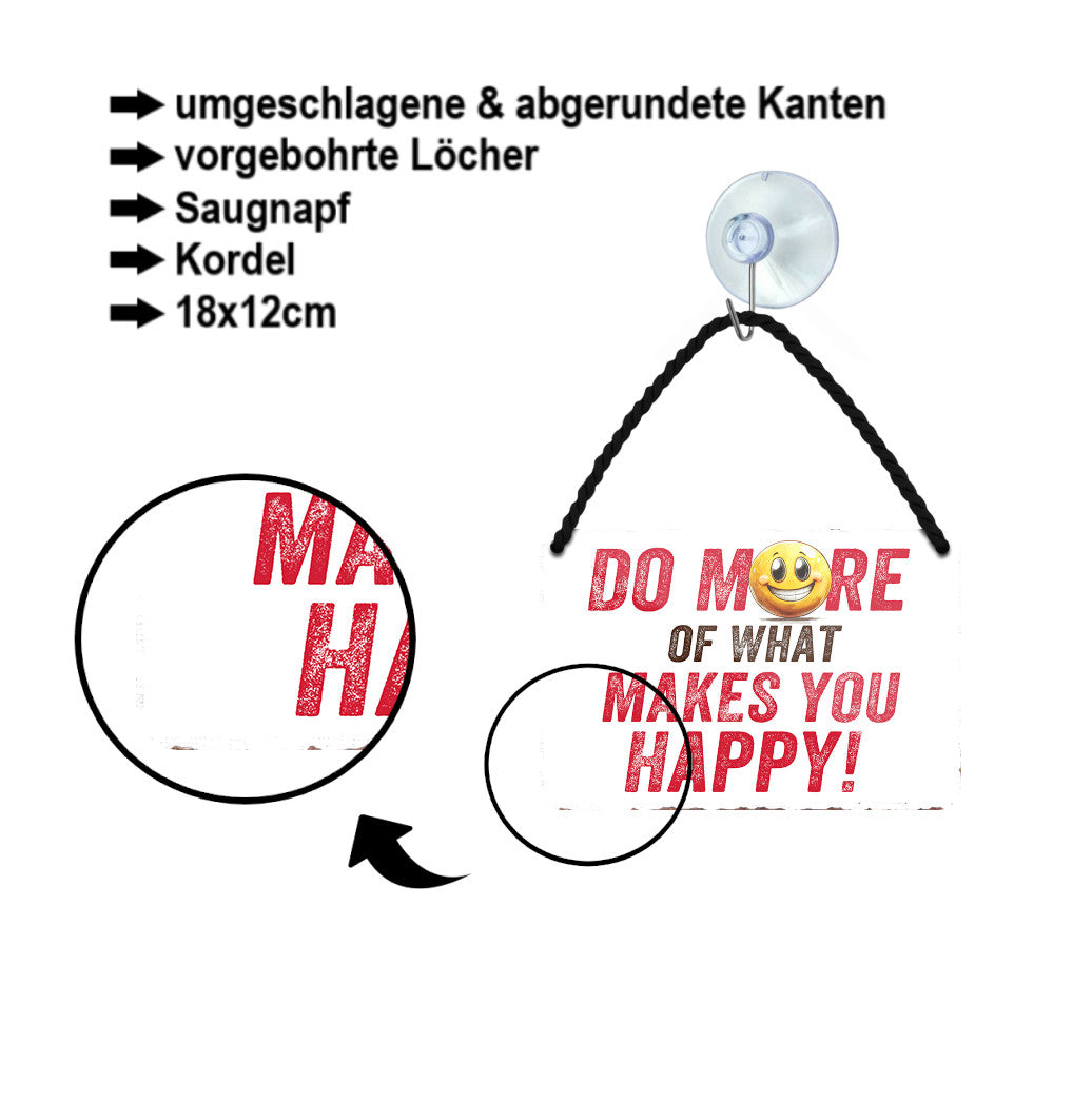 Blechschild ''Do more of what makes you happy'' 18x12cm