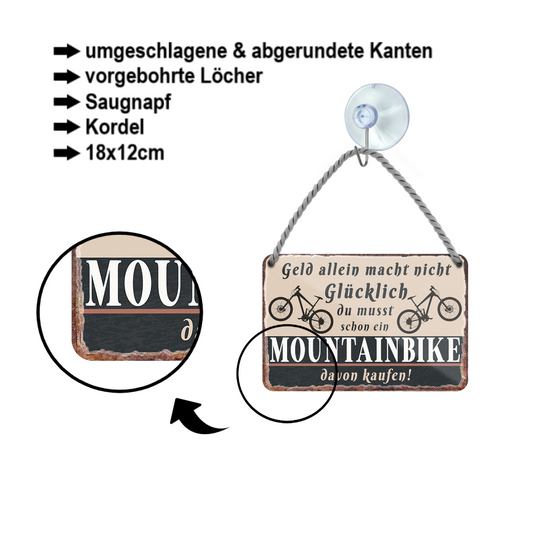 Blechschild ''Geld allein macht nicht glücklich Mountainbike (ohne fahrer)'' 18x12cm