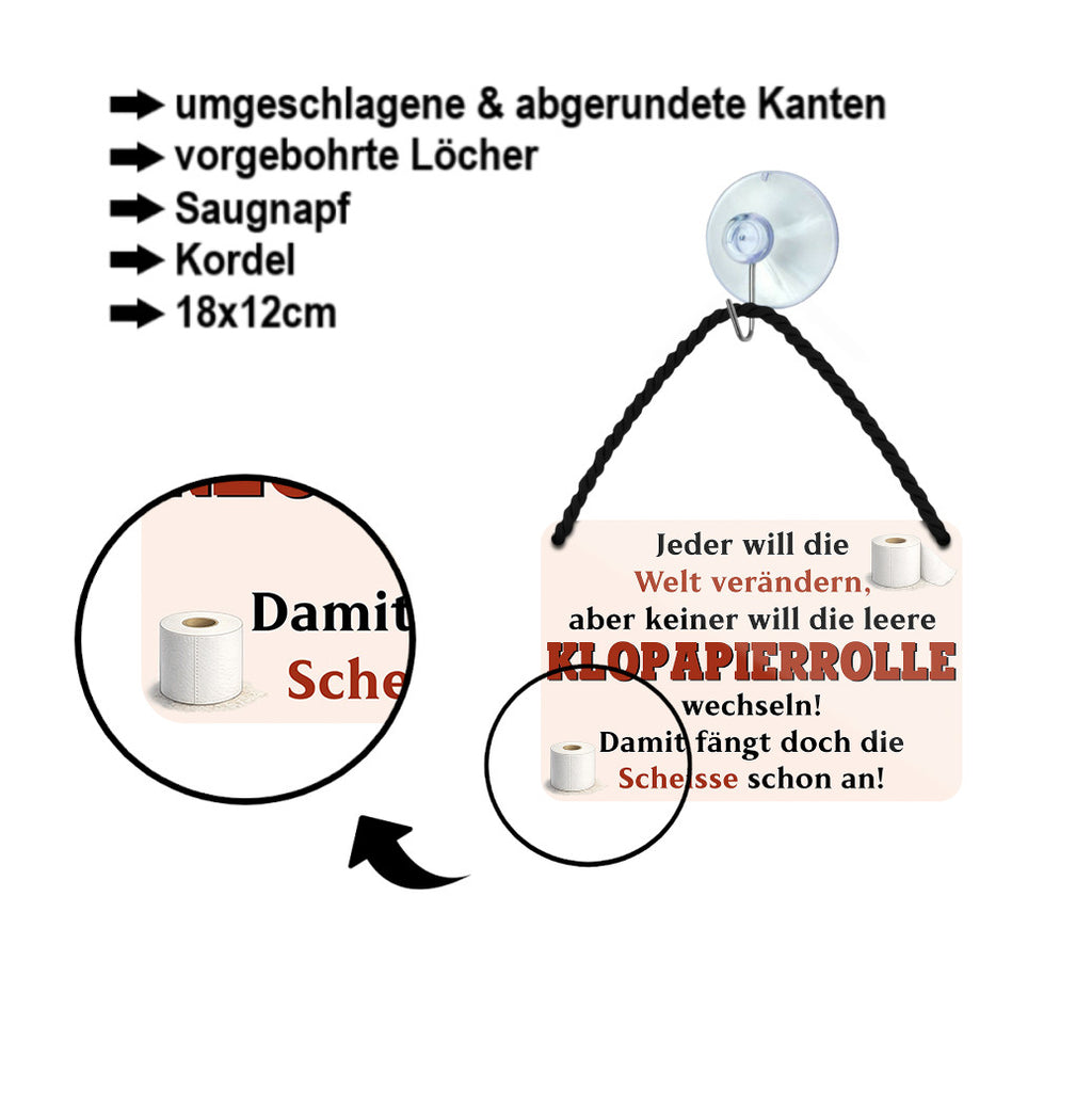 Blechschild ''Jeder will die Welt verändern Klopapierrolle'' 18x12cm