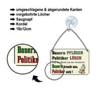 Blechschild ''Bauern Pflügen, Politiker Lügen'' 18x12cm