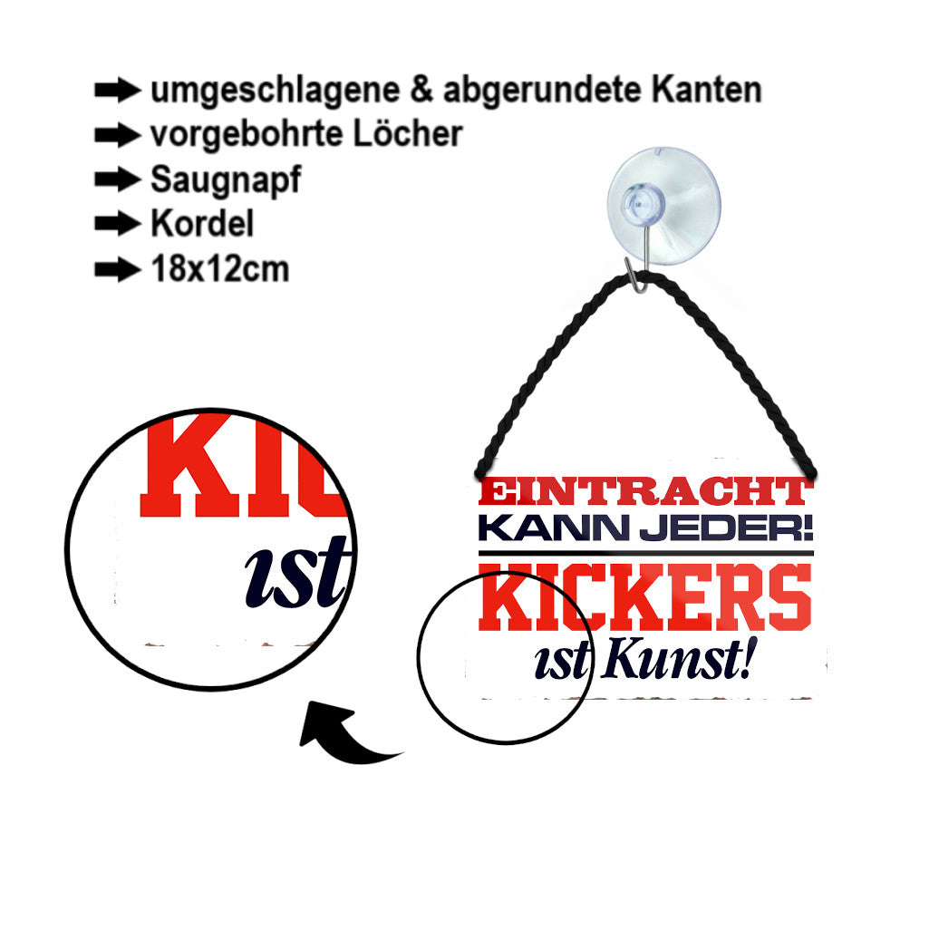Blechschild ''Eintracht kann jeder. Kickers ist Kunst'' 18x12cm