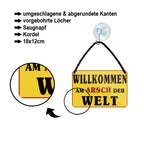 Blechschild ''Willkommen am Arsch der Welt'' 18x12cm