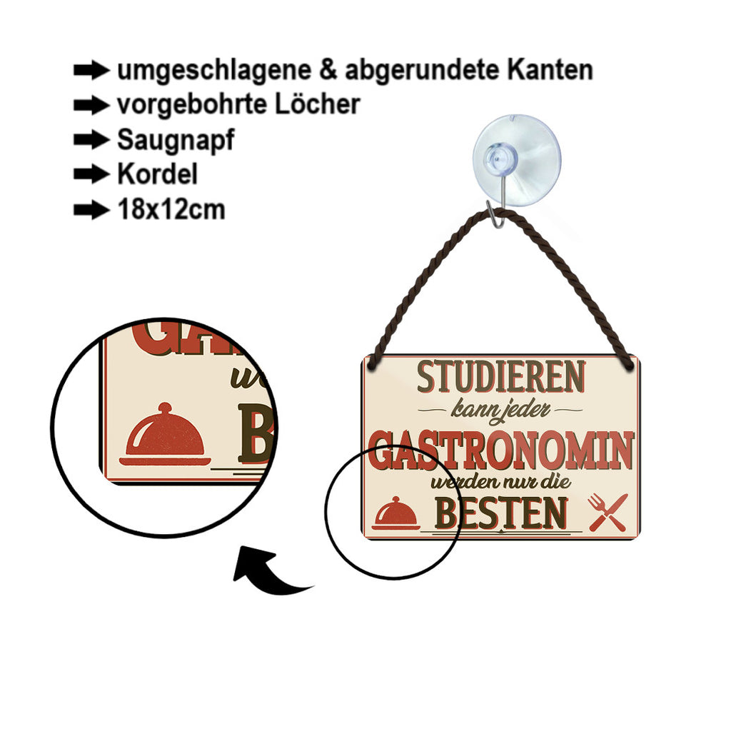 Blechschild ''Studieren kann jeder Gastronomin'' 18x12cm