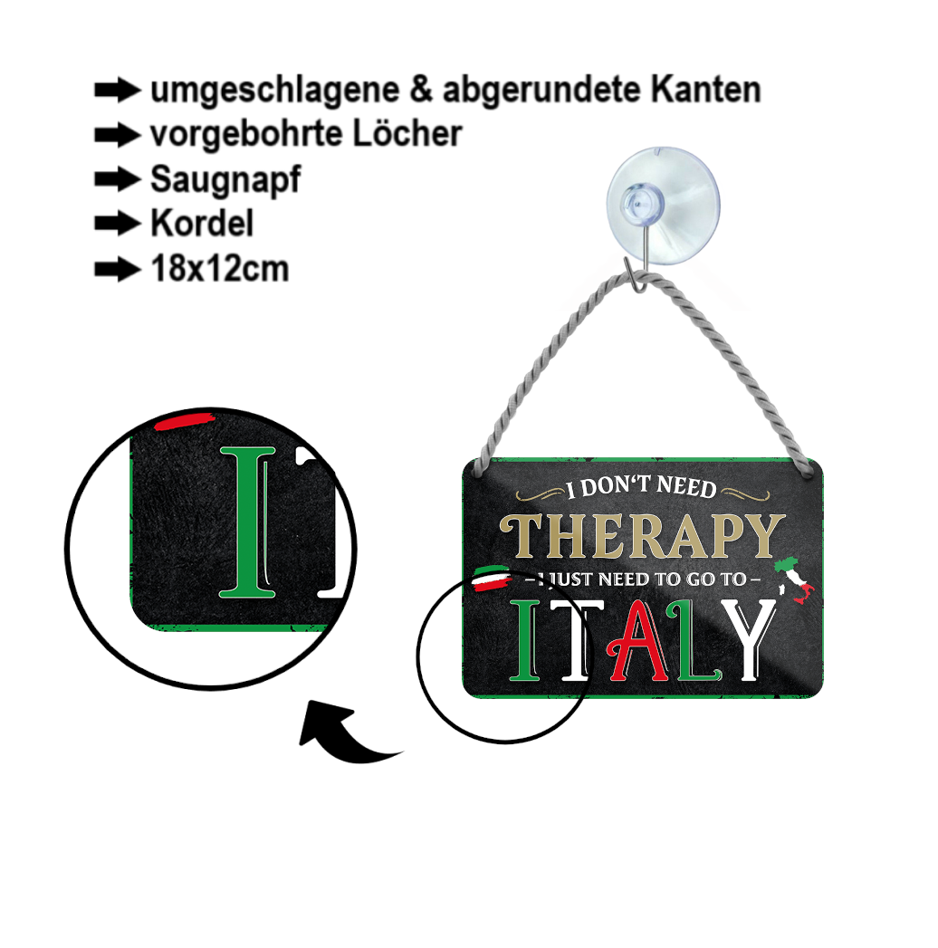Blechschild ''I don't need therapy Italy (schwarz)'' 18x12cm