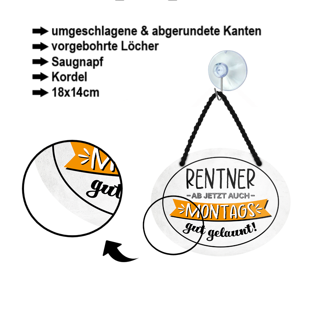 Blechschild ''Rentner. Ab jetzt auch Montags gut gelaunt'' 18x14cm