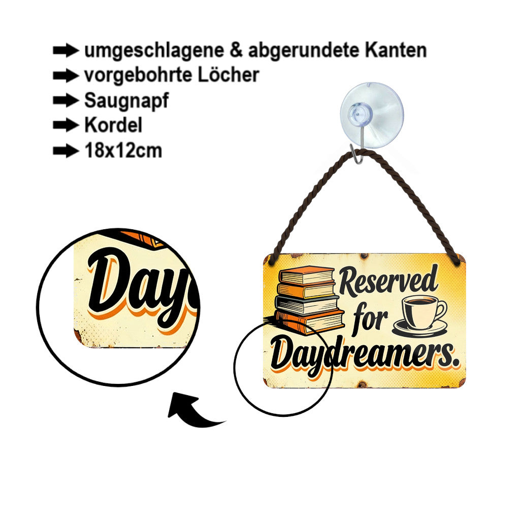 Blechschild ''Reserved for Daydreamers'' 18x12cm