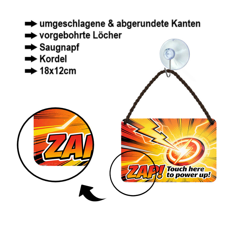 Blechschild ''ZAP Touch here power up!'' 18x12cm