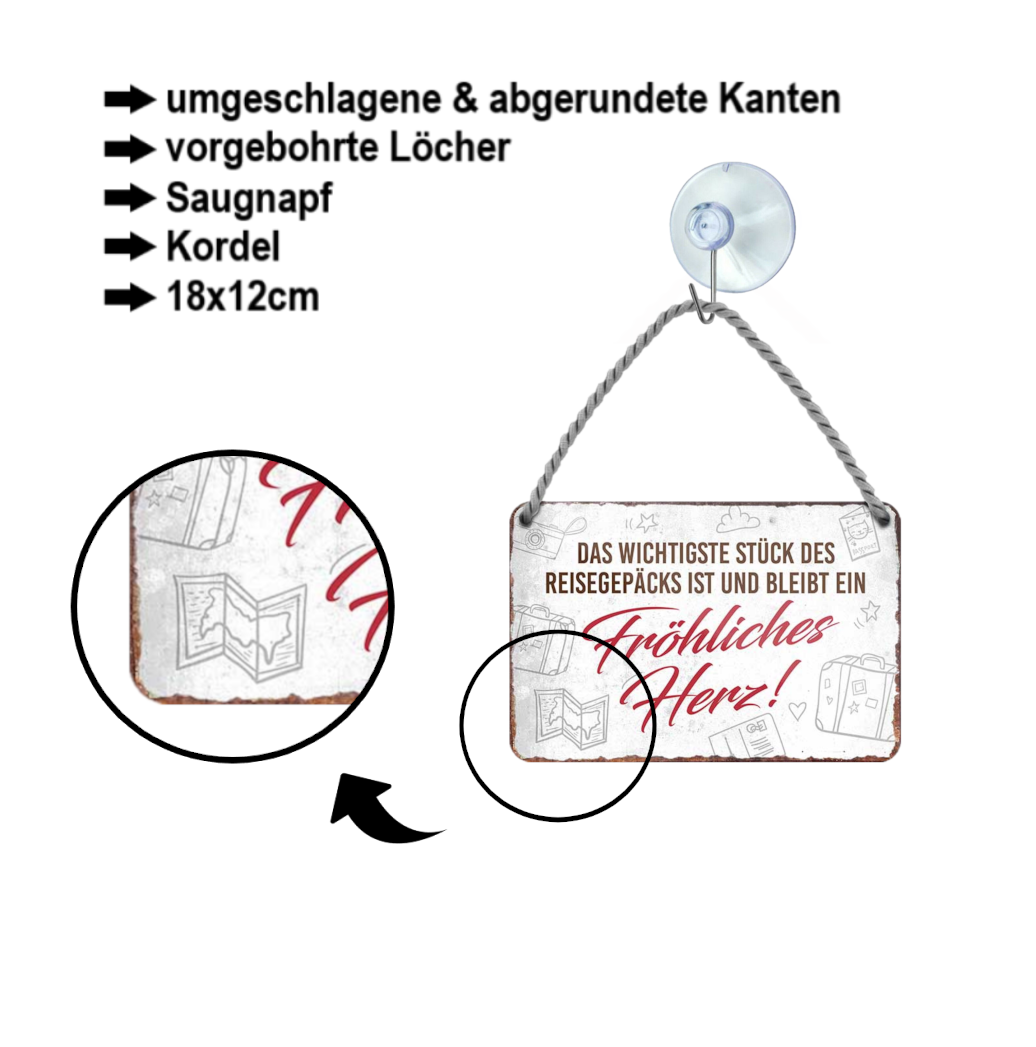 Blechschild ''Das wichtigste Stück des Reisegepäcks.. fröhliches Herz'' 18x12cm