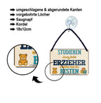 Blechschild ''Studieren kann jeder Erzieher'' 18x12cm