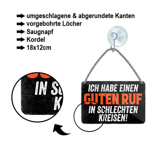 Blechschild ''Ich habe einen guten Ruf'' 18x12cm